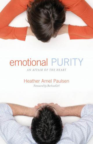 Heather Arnel Paulsen: Emotional Purity (Includes Study Questions)