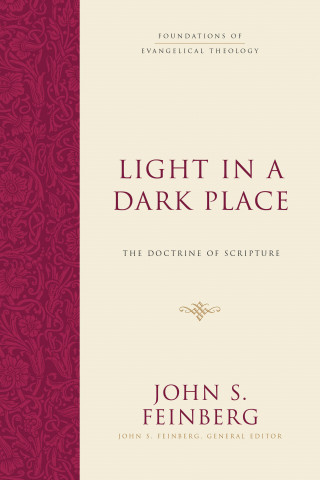 John S. Feinberg: Light in a Dark Place