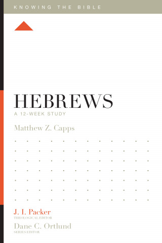 Matthew Z. Capps: Hebrews