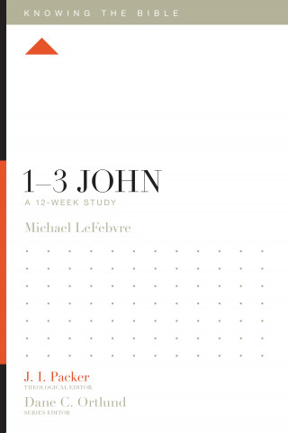 Michael LeFebvre: 1–3 John
