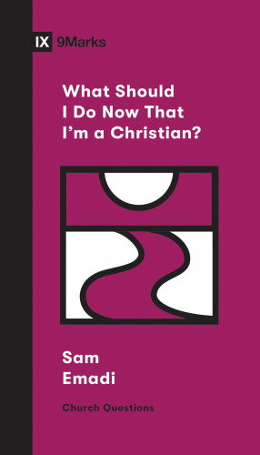 Sam Emadi: What Should I Do Now That I'm a Christian?