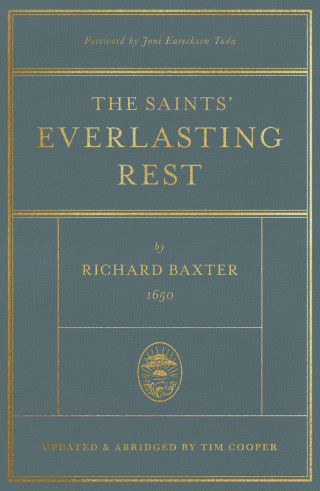 Richard Baxter: The Saints' Everlasting Rest