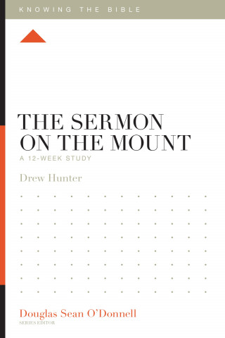 Drew Hunter: The Sermon on the Mount