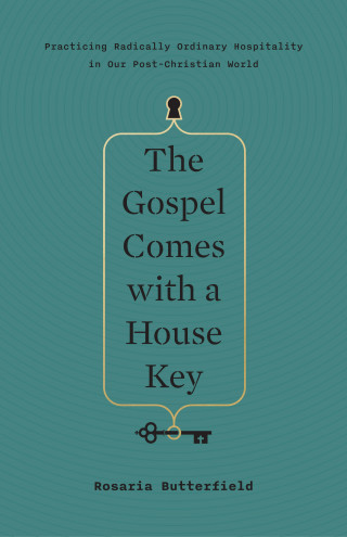 Rosaria Butterfield: The Gospel Comes with a House Key