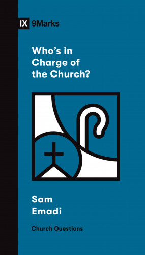 Sam Emadi: Who's in Charge of the Church?