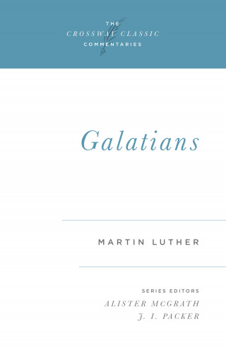 Martin Luther: Galatians