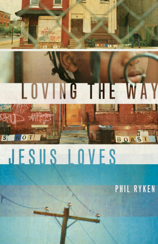 Philip Graham Ryken: Loving the Way Jesus Loves