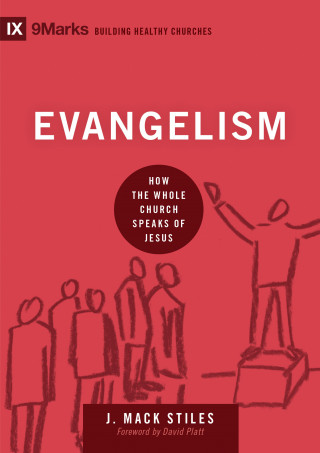 J. Mack Stiles: Evangelism