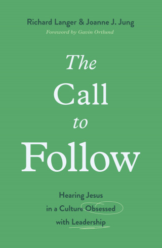 Richard Langer, Joanne J. Jung: The Call to Follow