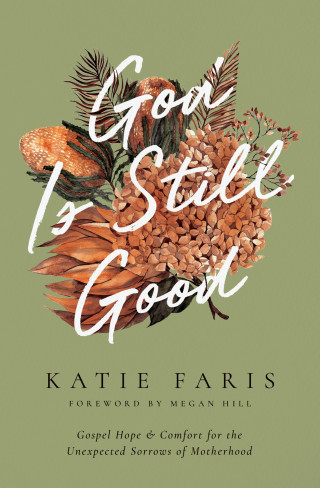 Katie Faris: God Is Still Good