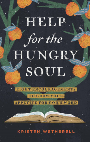 Kristen Wetherell: Help for the Hungry Soul