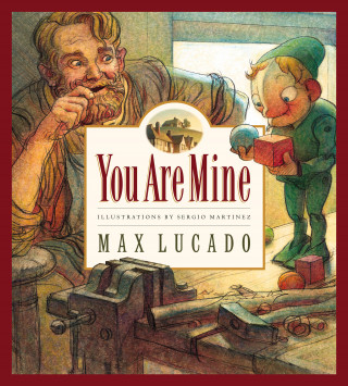 Max Lucado: You Are Mine