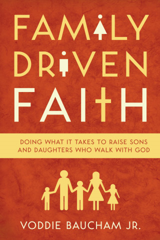 Voddie Baucham Jr.: Family Driven Faith (Paperback Edition with Study Questions )