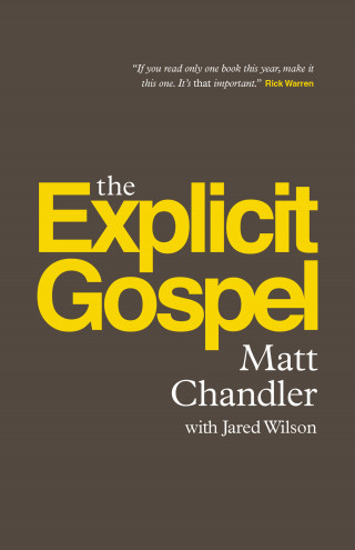 Matt Chandler: The Explicit Gospel
