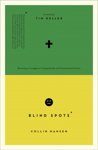 Collin Hansen: Blind Spots