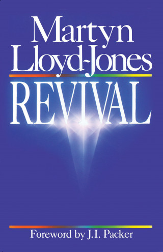 Martyn Lloyd-Jones: Revival