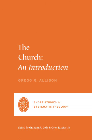 Gregg R. Allison: The Church