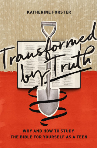 Katherine Forster: Transformed by Truth