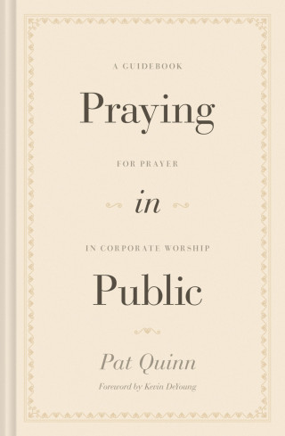 Pat Quinn: Praying in Public