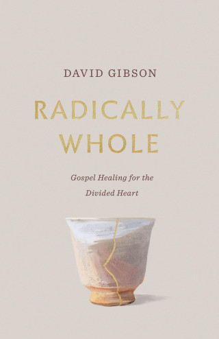 David Gibson: Radically Whole
