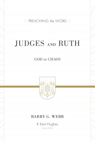 Barry G. Webb: Judges and Ruth