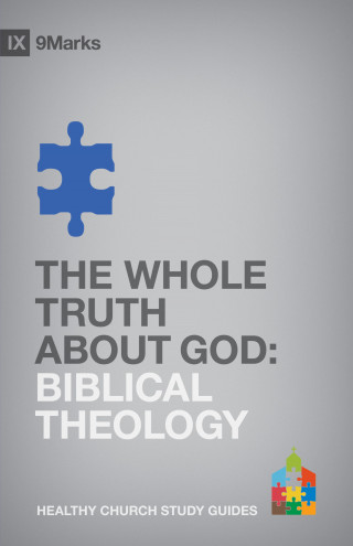Bobby Jamieson: The Whole Truth About God