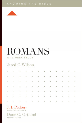 Jared C. Wilson: Romans