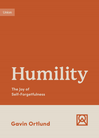 Gavin Ortlund: Humility