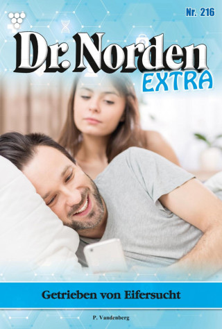 Patricia Vandenberg: Getrieben von Eifersucht