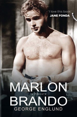 George Englund: Marlon Brando in Private - 'I love this book' Jane Fonda