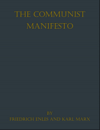 Karl Marx: The Communist Manifesto