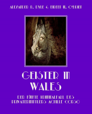 Alexander P. Dyle, Eireen M. O'Brien: Geister in Wales