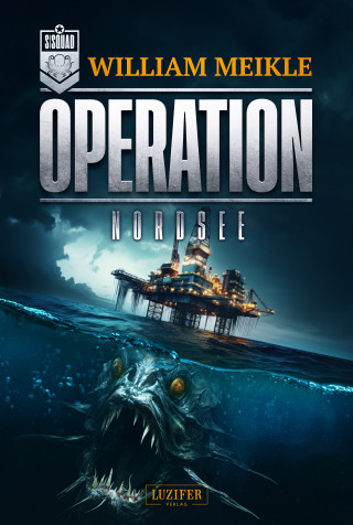 William Meikle: OPERATION Nordsee