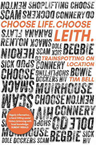 Tim Bell: Choose Life Choose Leith