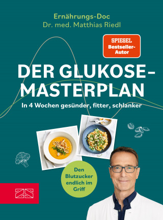 Matthias Riedl: Der Glukose-Masterplan