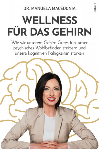 Manuela Macedonia: Wellness für das Gehirn