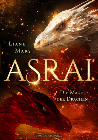 Liane Mars: Asrai - Die Magie der Drachen