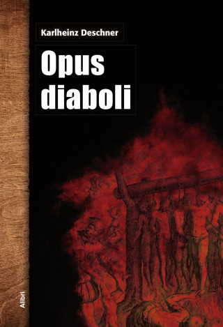 Karlheinz Deschner: Opus diaboli