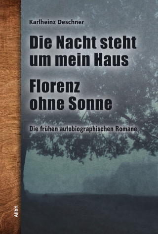 Karlheinz Deschner: Die frühen autobiographischen Romane