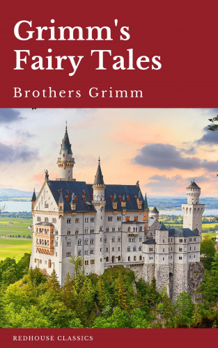 Wilhelm Grimm, Jacob Grimm, Redhouse, Brothers Grimm: Grimm's Fairy Tales