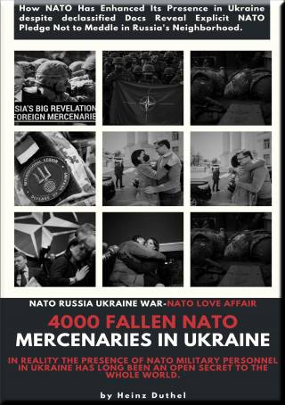 Heinz Duthel: 4000 Fallen NATO mercenaries in Ukraine. Nato Love Affair?