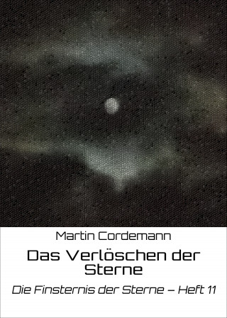 Martin Cordemann: Das Verlöschen der Sterne