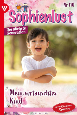 Carina Lind: Mein vertauschtes Kind