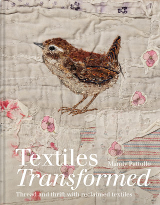 Mandy Pattullo: Textiles Transformed