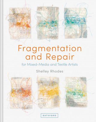 Shelley Rhodes: Fragmentation and Repair