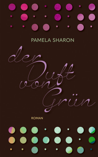 Pamela Sharon: Der Duft von Grün