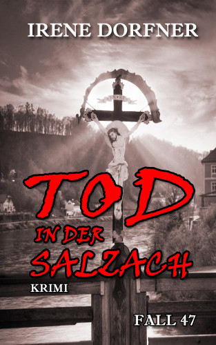 Irene Dorfner: Tod in der Salzach