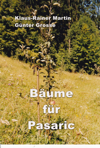 Klaus-Rainer Martin: Bäume für Pasaric