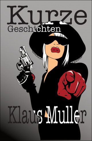 Klaus Muller: Kurze Geschichten