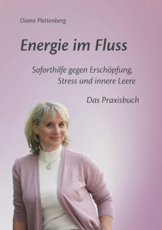 Diana Plettenberg: Energie im Fluss